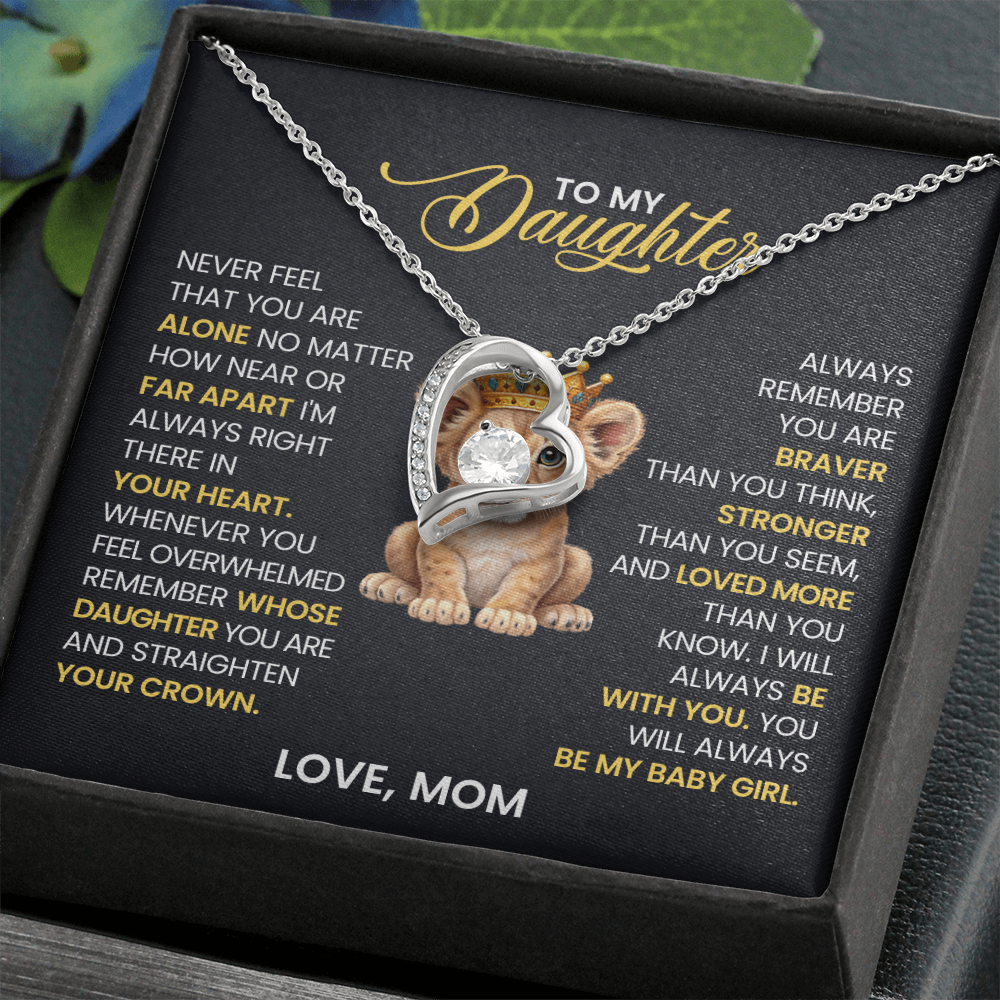 TO MY DAUGHTER NEVER FEEL THAT YOU ARE ALONE FOREVER LOVE NECKLACE