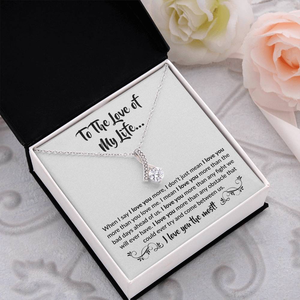 To The Love Of My Life Necklace: Alluring Beauty Forever Love Pendant – The Ultimate Gift for Birthdays, Anniversaries, Christmas, and Every Special Occasion to Celebrate Your Love!