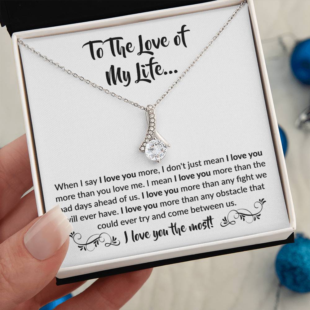 To The Love Of My Life Necklace: Alluring Beauty Forever Love Pendant – The Ultimate Gift for Birthdays, Anniversaries, Christmas, and Every Special Occasion to Celebrate Your Love!