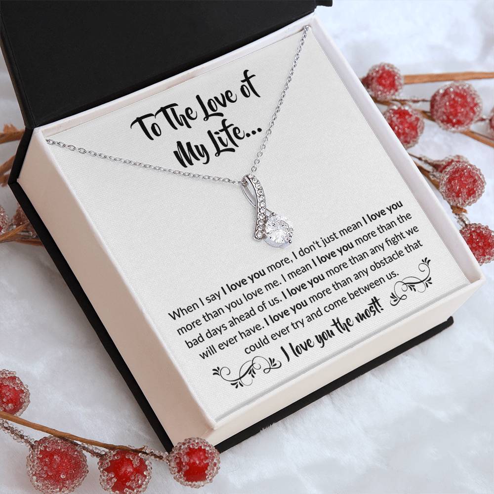 To The Love Of My Life Necklace: Alluring Beauty Forever Love Pendant – The Ultimate Gift for Birthdays, Anniversaries, Christmas, and Every Special Occasion to Celebrate Your Love!