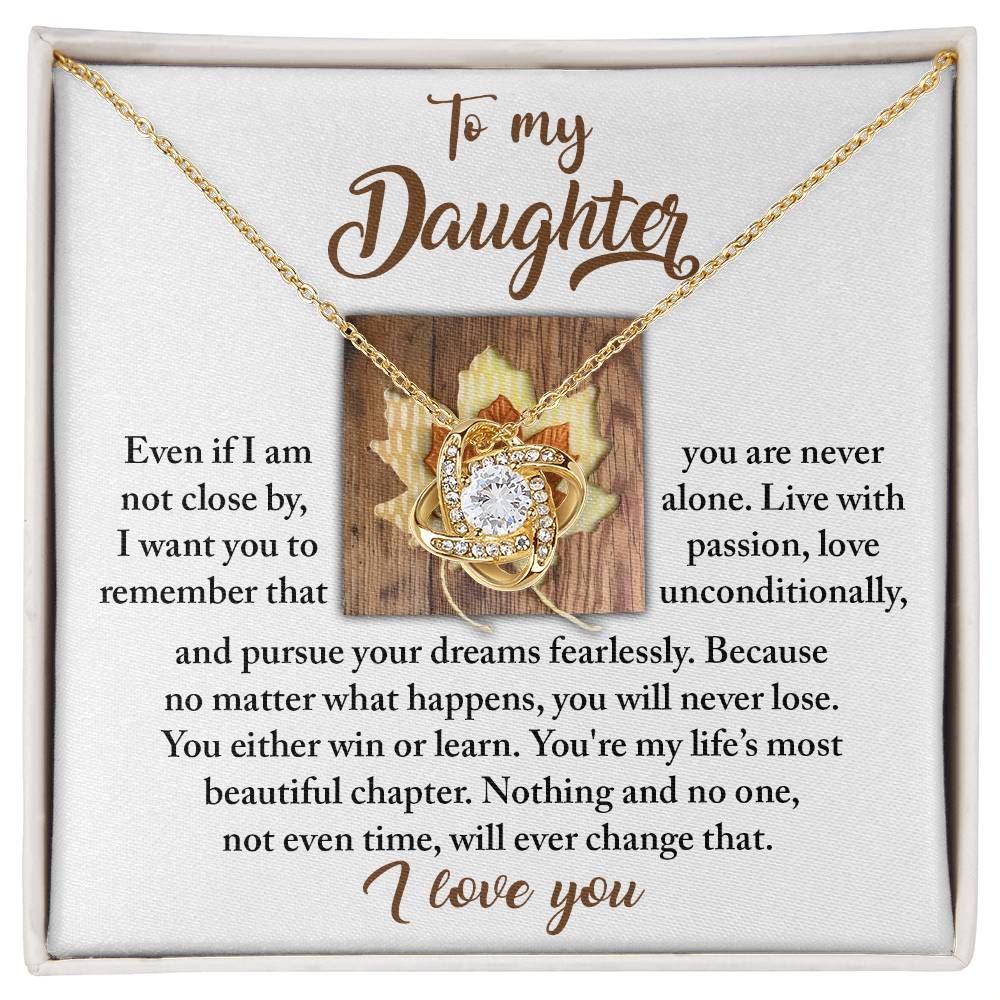 To MY Beautiful Daughter-Live With Passion - Love Knot  Necklace - I Love You