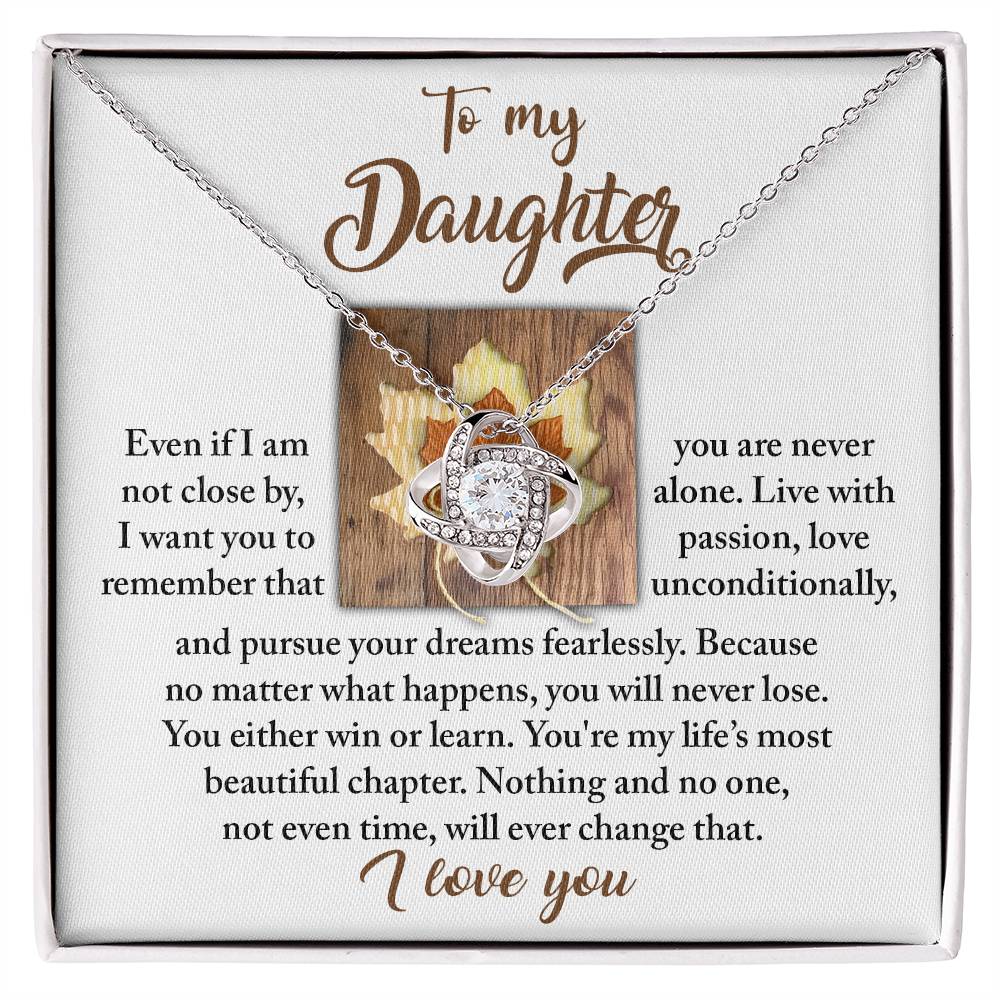 To MY Beautiful Daughter-Live With Passion - Love Knot  Necklace - I Love You