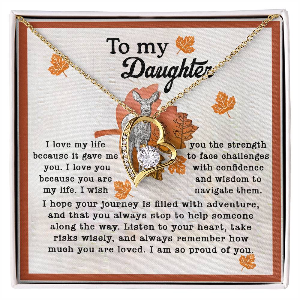 To My Daughter Life Gave Me You Forever Love Necklace I am so proud of you.